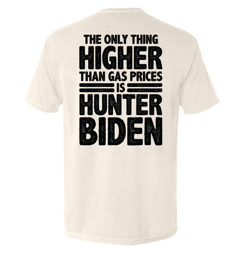 Load image into Gallery viewer, The Only Thing Higher Than Gas Prices
