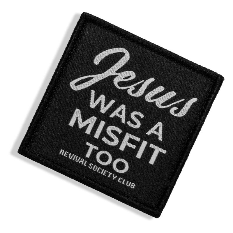 Load image into Gallery viewer, Jesus Was A Misfit Too Velcro Patch
