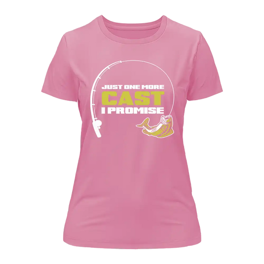Just One More Cast T-Shirt for Women