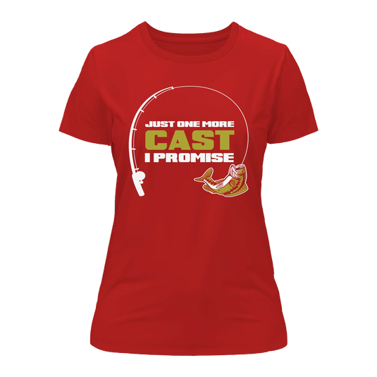 Just One More Cast T-Shirt for Women