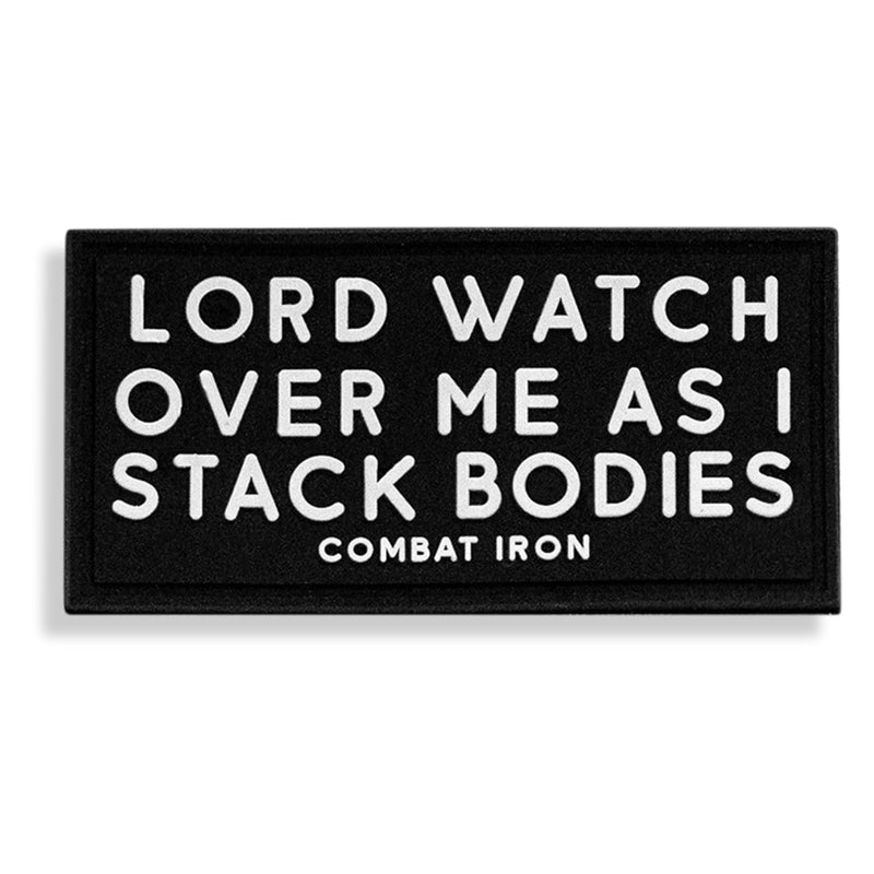 Load image into Gallery viewer, Lord Watch Over Me As I Stack Bodies PVC Patch
