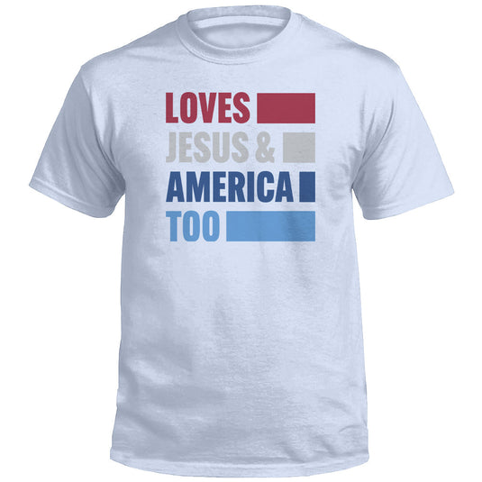 Loves Jesus & America Too Bold (Front)