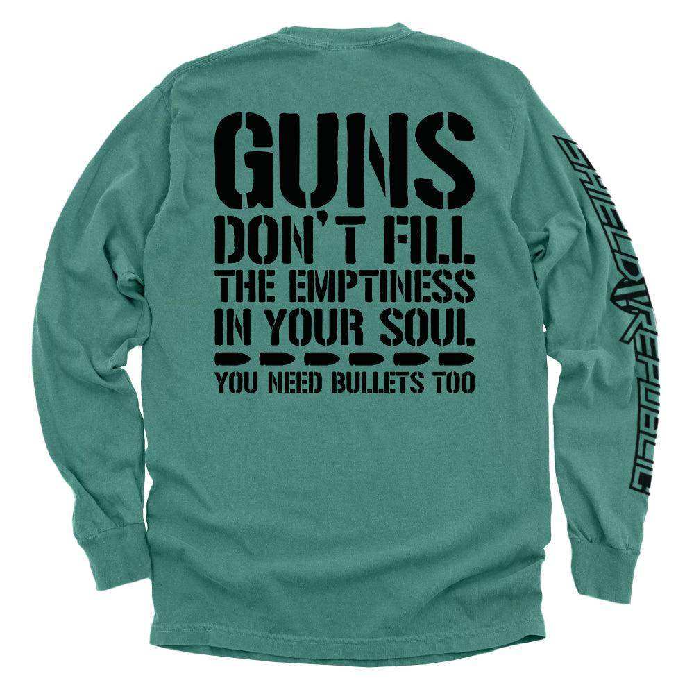 Guns Don't Fill The Emptiness In Your Soul - Skoutley Outdoors LLC