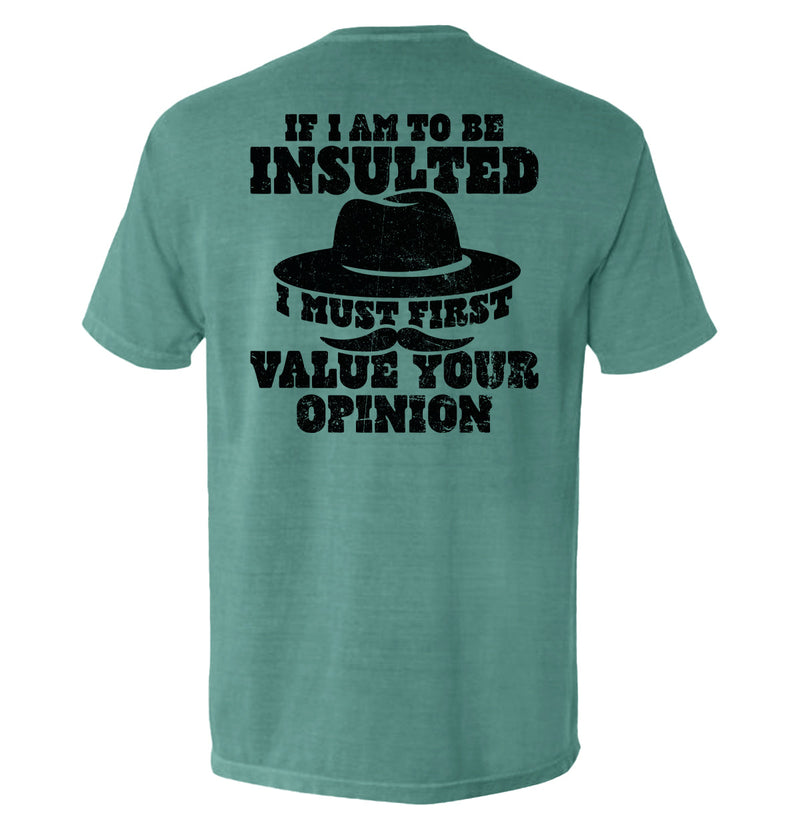 Load image into Gallery viewer, If I Am To Be Insulted
