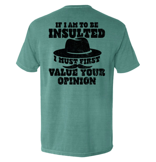 If I Am To Be Insulted