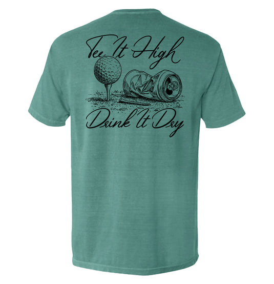 Tee It High Drink It Dry