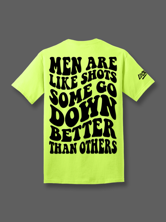 Men are like Shots | Tee