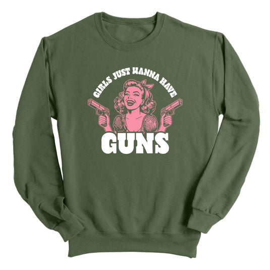 Girls Just Wanna Have Guns (Front Print)