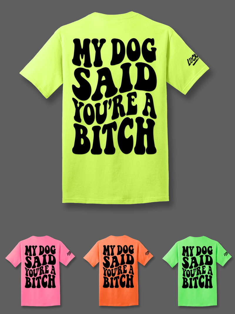 Load image into Gallery viewer, My Dog Said | Tee
