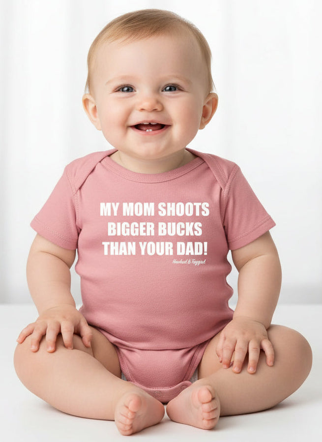 Load image into Gallery viewer, "My Mom Shoots Bigger Bucks Than Your Dad" Onesie
