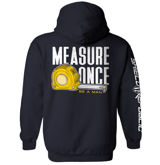 Measure Once Be a Man