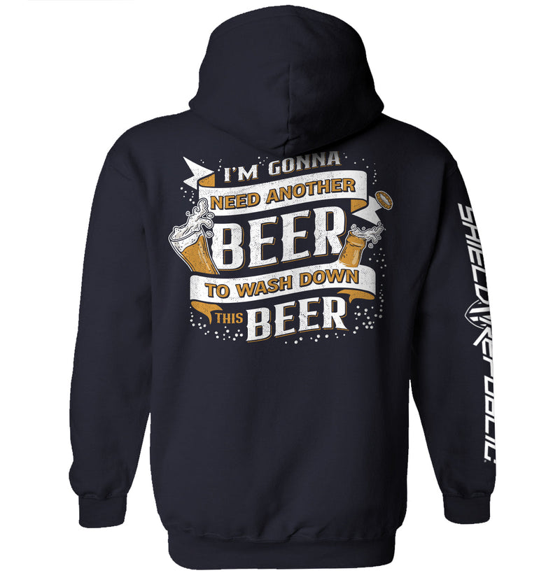 Load image into Gallery viewer, I&#39;m Gonna Need Another Beer to Wash Down This Beer
