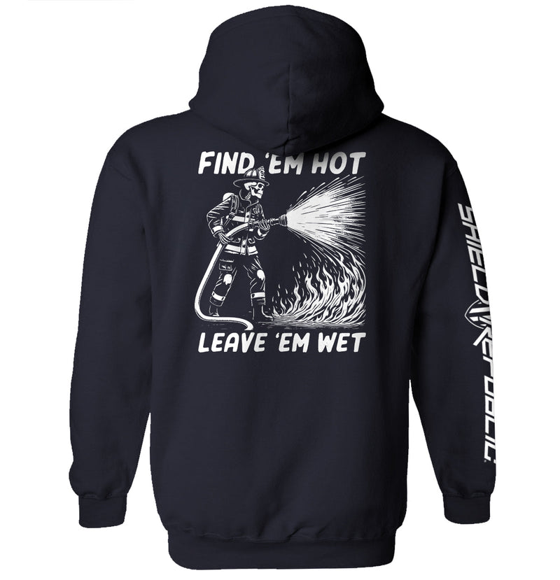 Load image into Gallery viewer, Find &#39;em Hot Leave &#39;em Wet
