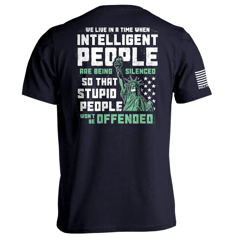 Load image into Gallery viewer, Intelligent People are being Silenced so that Stupid People won&#39;t be Offended
