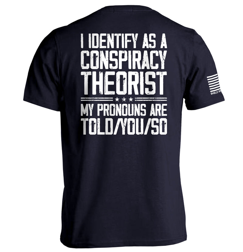 Load image into Gallery viewer, I Identify As A Conspiracy Theorist
