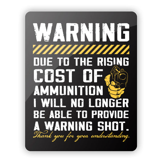 Warning Shot Aluminum Sign