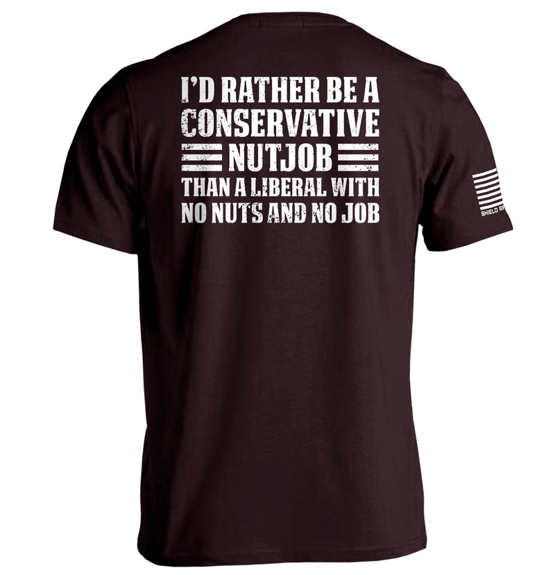 Load image into Gallery viewer, I&#39;d Rather Be A Conservative Nutjob
