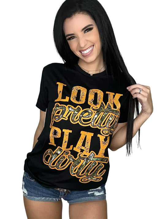 Look Pretty Play Dirty Tee | Hunting Edition
