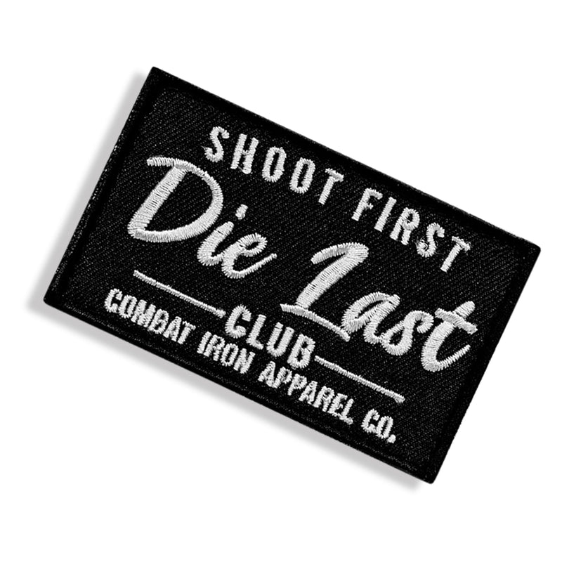 Load image into Gallery viewer, Shoot First. Die Last Club Velcro Patch
