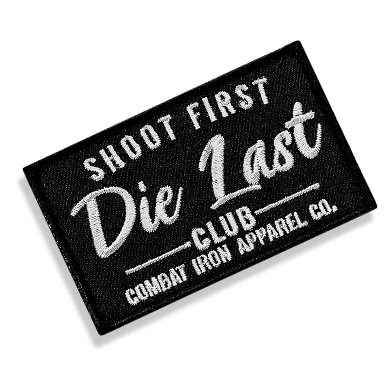 Load image into Gallery viewer, Shoot First. Die Last Club Velcro Patch
