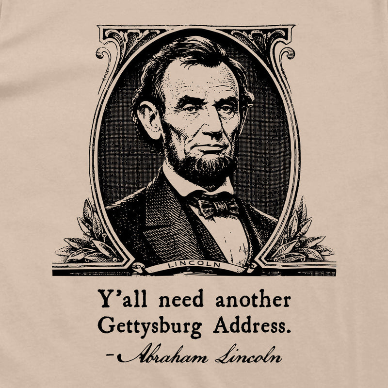 Load image into Gallery viewer, Y'all Need Another Gettysburg Address
