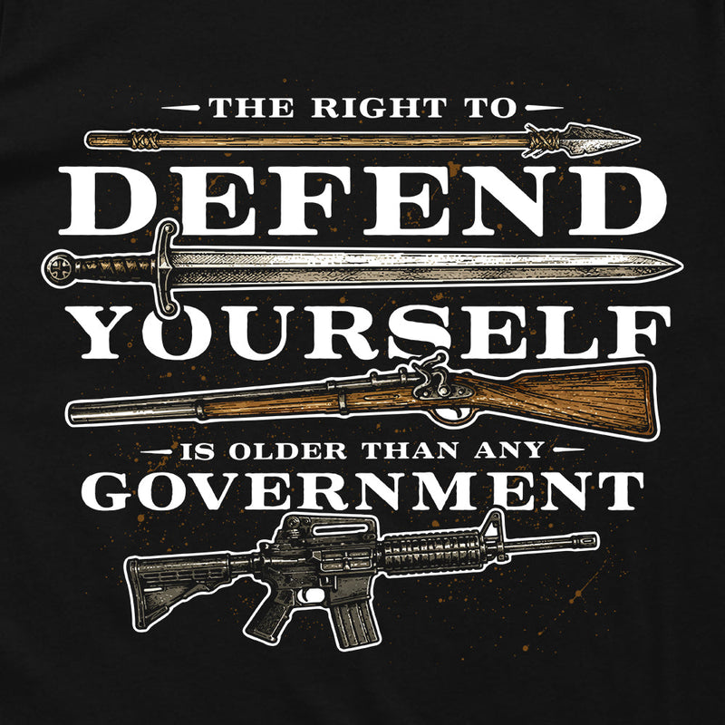 Load image into Gallery viewer, The Right to Defend Yourself is Older than any Government
