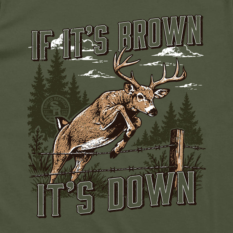 Load image into Gallery viewer, If It's Brown It's Down

