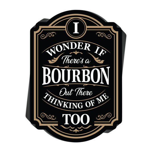 Bourbon Thinking Of Me Too Decal
