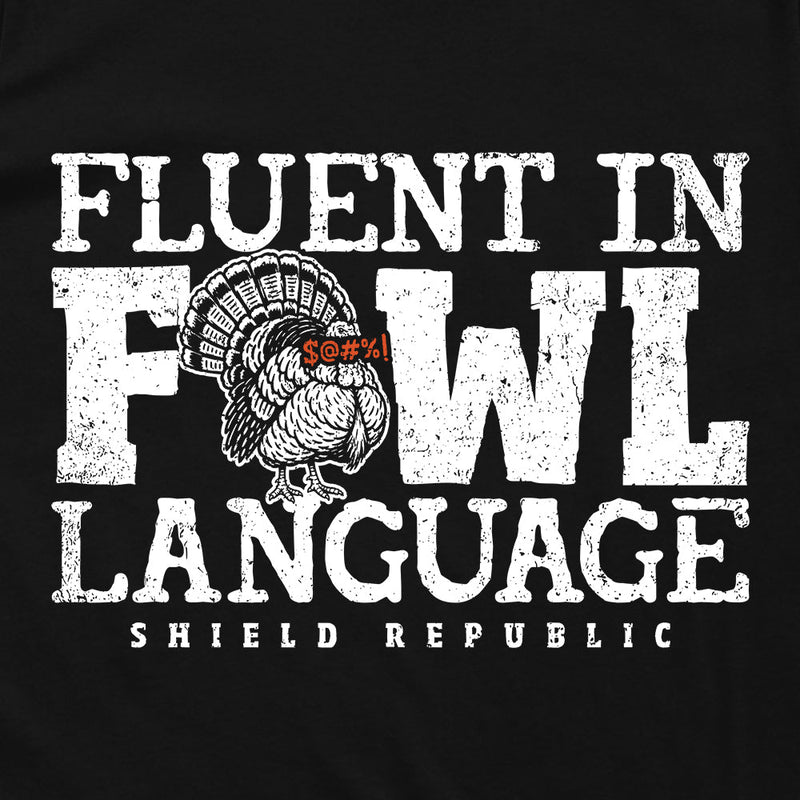 Load image into Gallery viewer, Fluent in Fowl Language
