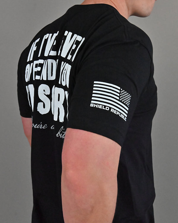 Load image into Gallery viewer, If I&#39;ve Ever Offended You I&#39;m Sorry
