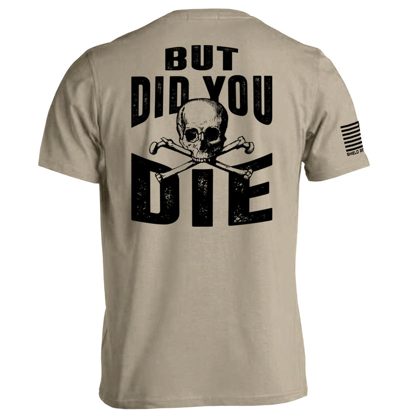 Load image into Gallery viewer, But Did you Die
