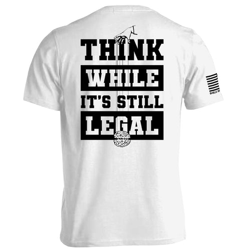 Think While it's still Legal