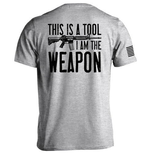 This is a Tool I am the Weapon