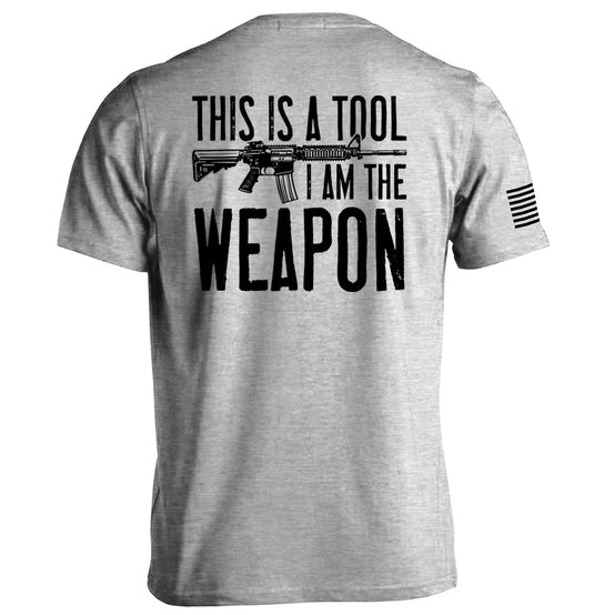 This is a Tool I am the Weapon