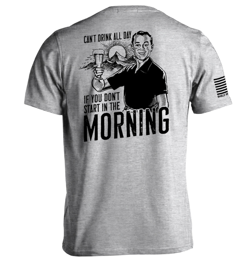 Load image into Gallery viewer, Can&#39;t Drink All Day If You Don&#39;t
