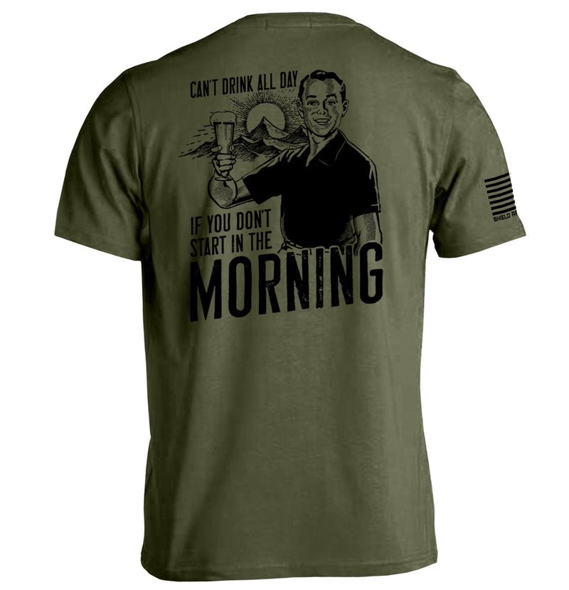 Load image into Gallery viewer, Can&#39;t Drink All Day If You Don&#39;t
