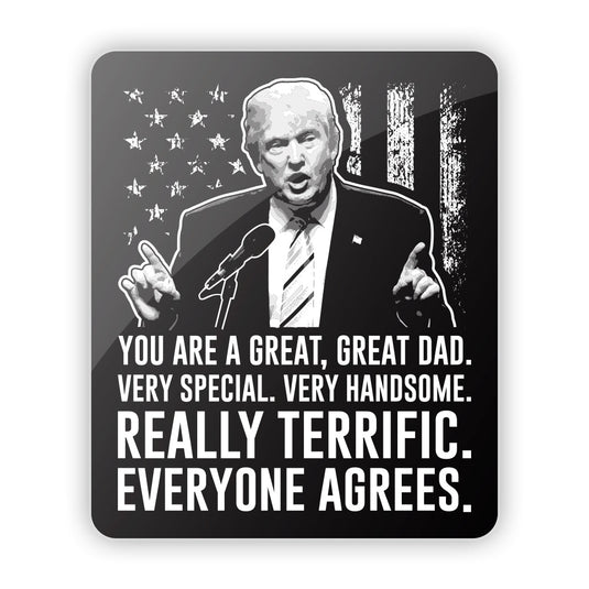 Donald Trump You are a Great Great Dad Aluminum Sign