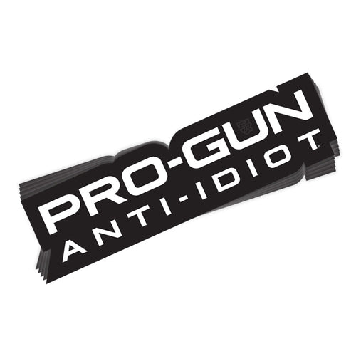 Pro Gun Anti Idiot Decal