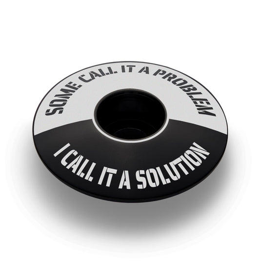 Some Call It A Problem I Call It A Solution Bicycle Headset Cap