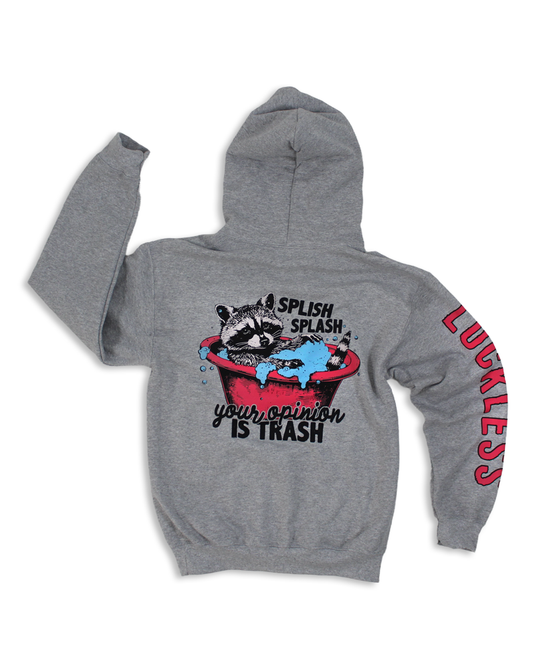 YOUR OPINION IS TRASH HOODIE