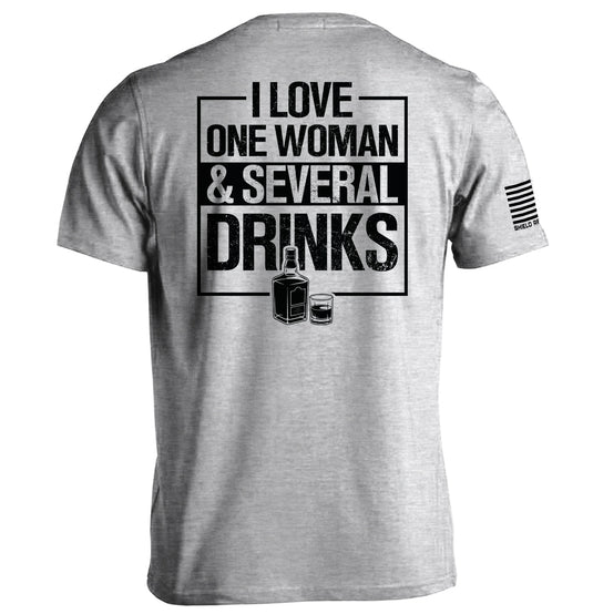 I Love One Woman & Several Drinks
