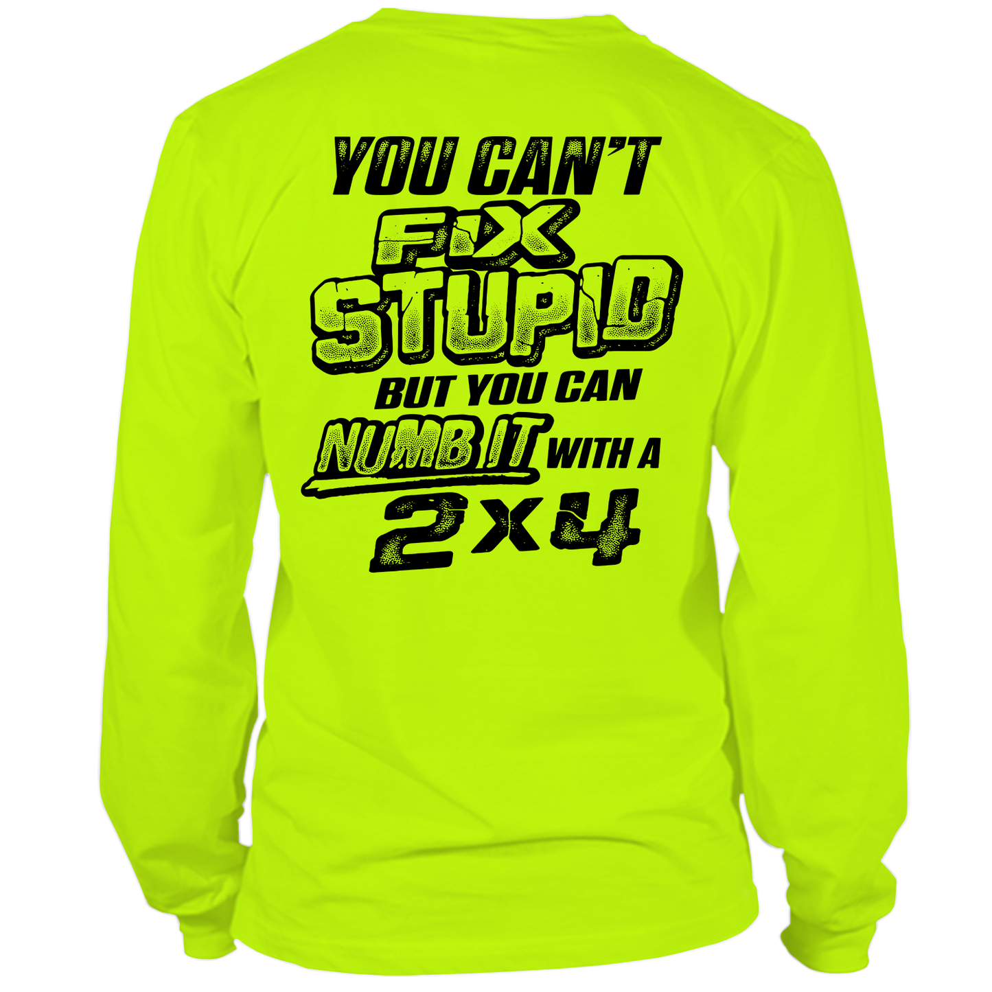 Stupid - Long Sleeve Hi-Vis T-Shirt