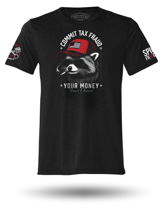 COMMIT TAX FRAUD TEE (SM, LG - 2XL)
