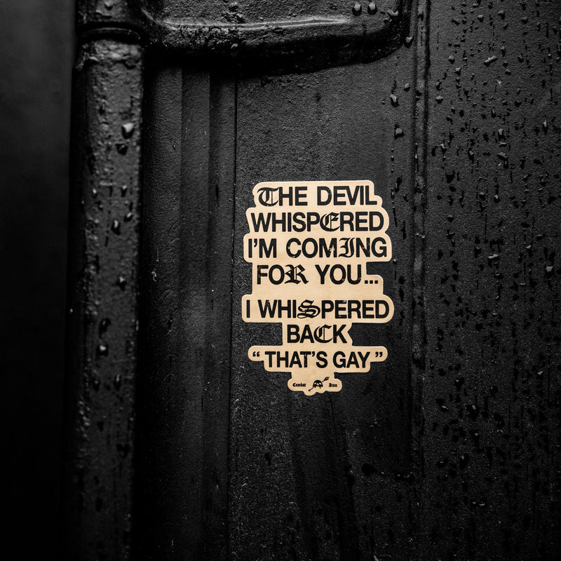 Load image into Gallery viewer, The Devil Whispered I'm Coming For You Decal
