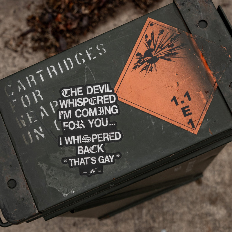 Load image into Gallery viewer, The Devil Whispered I'm Coming For You Decal

