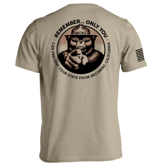 Remember Only you can prevent your state from becoming California