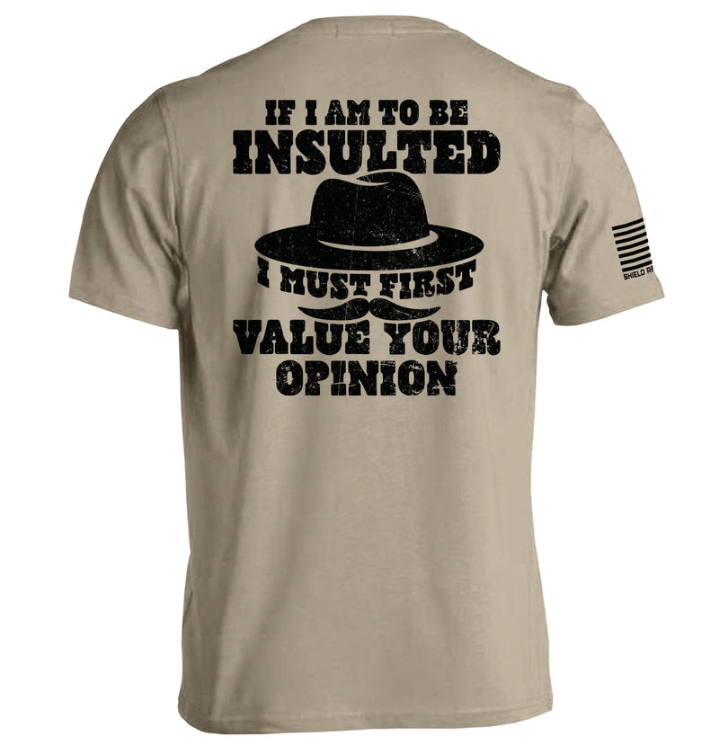 Load image into Gallery viewer, If I Am To Be Insulted
