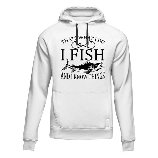 I Fish And Know Things Unisex Hoodie