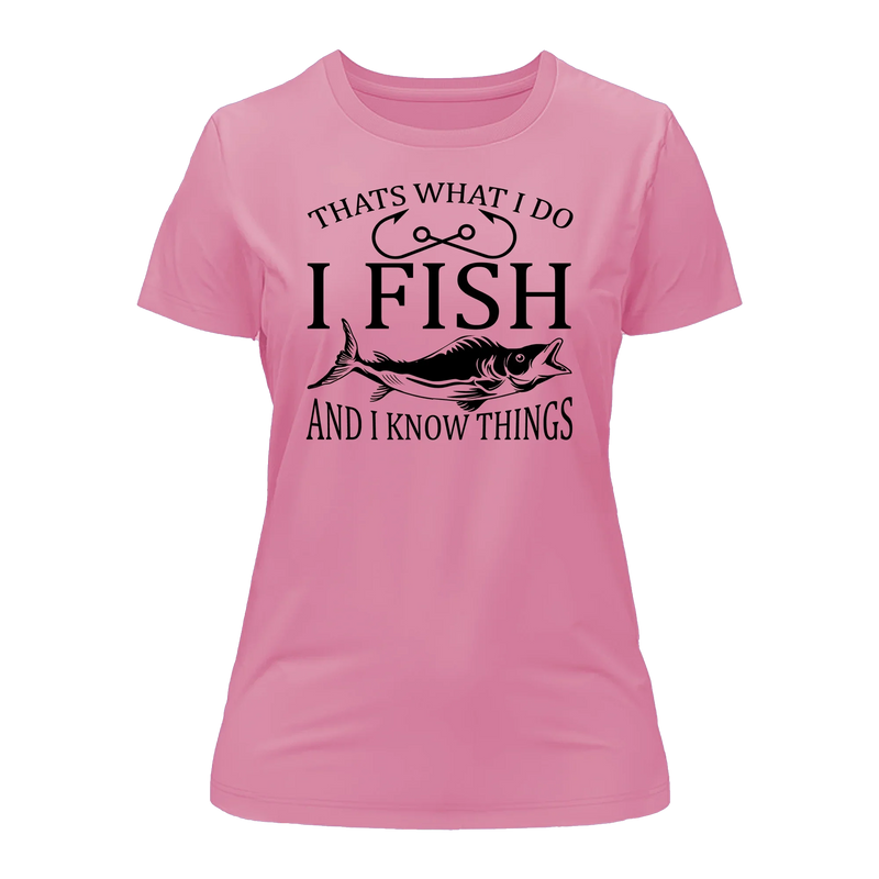 Load image into Gallery viewer, I Fish And Know Things T-Shirt for Women
