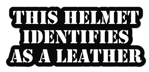 THIS HELMET IDENTIFIES AS A LEATHER HELMET DECAL